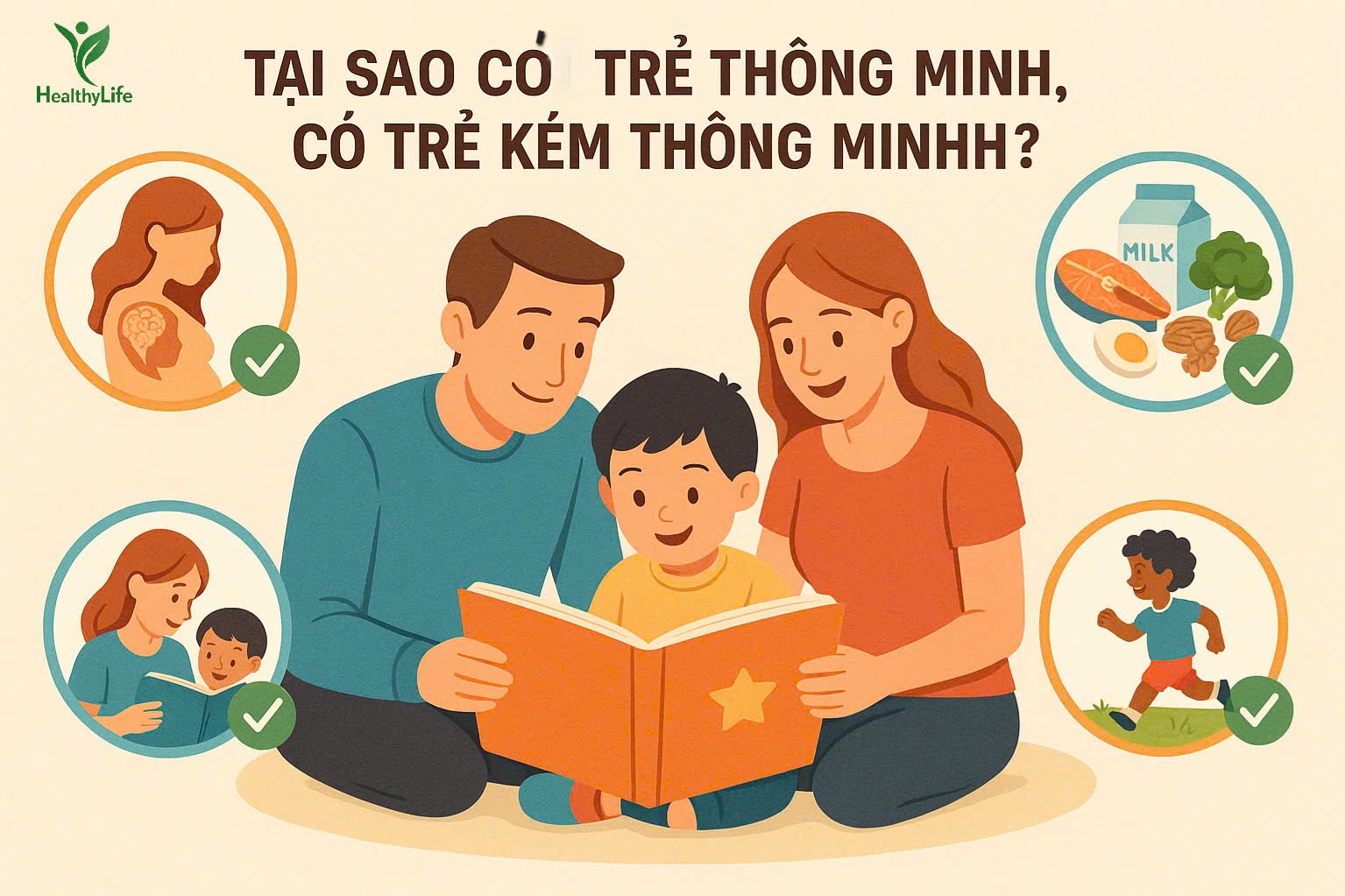 Tại sao có trẻ thông minh, có trẻ kém thông minh?